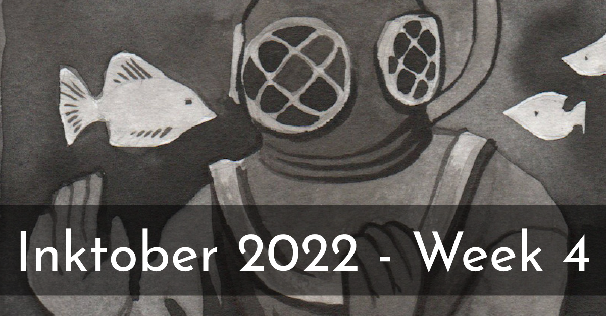 Week Four of Inktober 2022